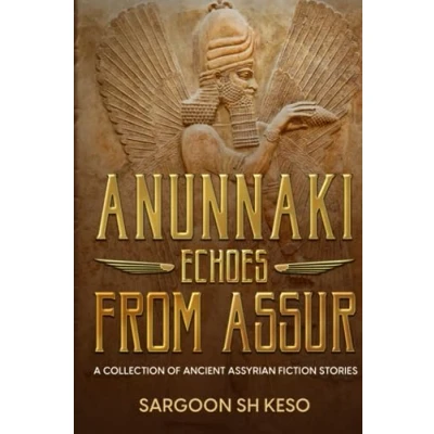 Abbildung von Anunnaki Echoes from Assur: A Collection of Ancient Assyrian Fiction Stories