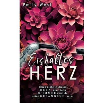 Abbildung von Eiskaltes Herz (K)ein Eiskiller (Dark Eishockey Love, Band 4)