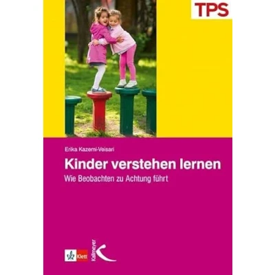Abbildung von Kinder verstehen lernen. Wie Beobachten zu Achtung führt: Beobachtung führt (TPS profil)