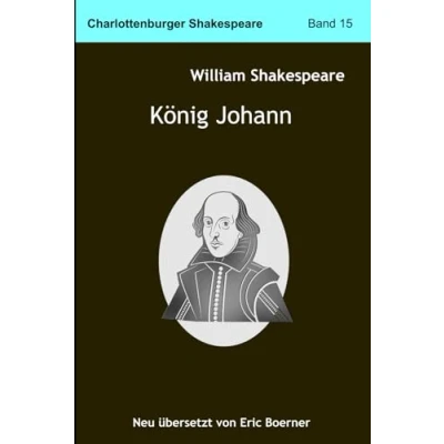 Abbildung von König Johann: Neu übersetzt von Eric Boerner