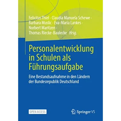 Abbildung von Personalentwicklung in Schulen als Führungsaufgabe: Eine Bestandsaufnahme den Ländern der Bundesrepublik Deutschland