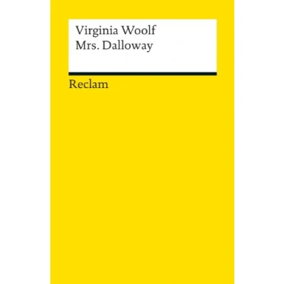 Abbildung von Mrs. Dalloway: Woolf, Virginia Literaturklassiker; deutsche Übersetzung (Reclams Universal Bibliothek)