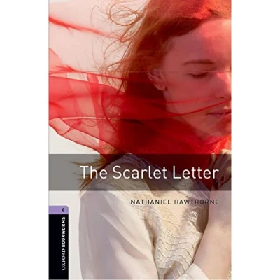 Abbildung von Oxford Bookworms Library: 9. Schuljahr, Stufe 2 The Scarlet Letter: Reader: Level 4: 1400 Word Vocabulary (Oxford Library 4)