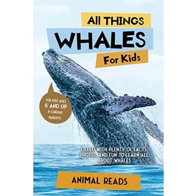 Abbildung von all Things Whales For Kids: Filled With Plenty of Facts, Photos, and Fun to Learn About