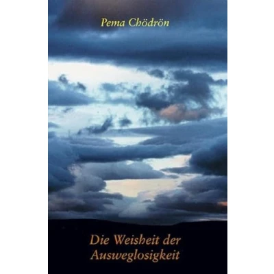 Abbildung von Die Weisheit der Ausweglosigkeit