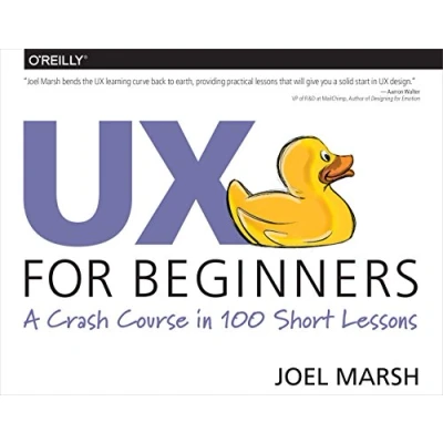 Abbildung von UX for Beginners: A Crash Course in 100 Short Lessons