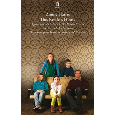 Abbildung von This Restless House: A Trilogy of Plats Based Around the Oresteia by Aeschylus (Faber Drama)