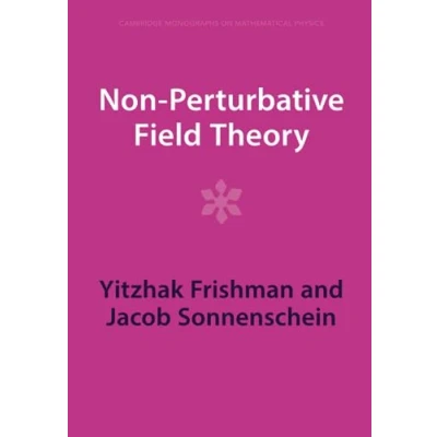 Abbildung von Non Perturbative Field Theory (Cambridge Monographs on Mathematical Physics)