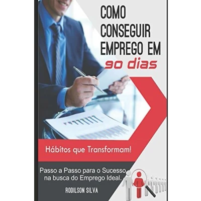Abbildung von Como Conseguir Emprego em 90 Dias: Passo a para o Sucesso na busca do Ideal Hábitos que Transformam