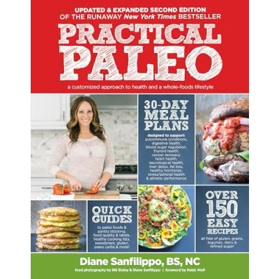 Abbildung von Practical Paleo, 2nd Edition (Updated and Expanded): a Customized Approach to Health Whole Foods Lifestyle