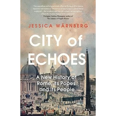 Abbildung von City of Echoes: A New History Rome, its Popes and People