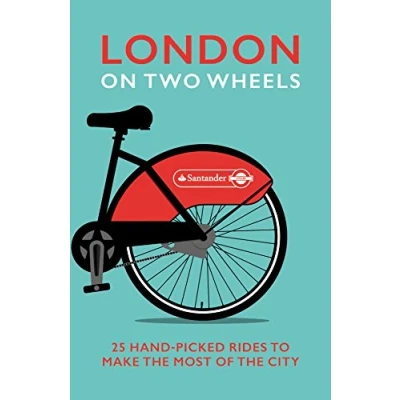 Abbildung von London on Two Wheels: 25 Handpicked Rides to Make the Most out of City