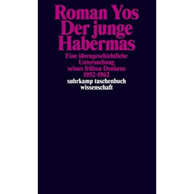 Abbildung von Der junge Habermas: Eine ideengeschichtliche Untersuchung seines frühen Denkens 19521962 (suhrkamp taschenbuch wissenschaft)