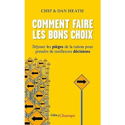 Abbildung von Comment faire les bons choix: Déjouer pièges de la raison pour prendre meilleures décisions