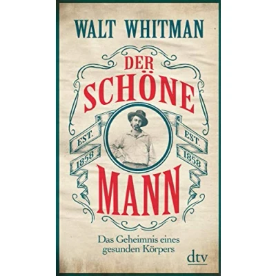 Abbildung von Der schöne Mann: Das Geheimnis eines gesunden Körpers