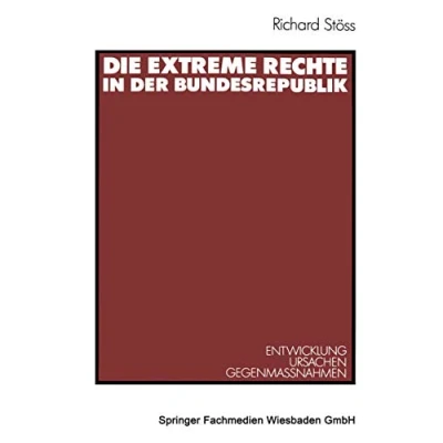 Abbildung von Die extreme Rechte in der Bundesrepublik: Entwicklung, Ursachen, Gegenmassnahmen (German Edition): Entwicklung ― Ursachen Gegenmaβnahmen