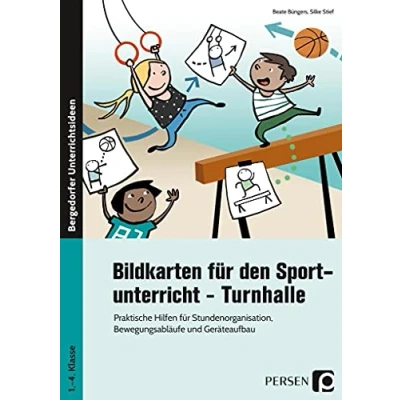 Abbildung von Bildkarten für den Sportunterricht Turnhalle: Praktische Hilfen Stundenorganisation, Bewegungsabläufe und Geräteaufbau (1. bis 4. Klasse)