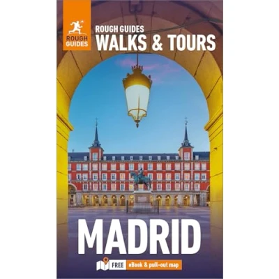 Abbildung von Rough Guides Walks and Tours Madrid: Top 15 Itineraries for Your Trip: Travel Guide with eBook (Rough &amp; Tours)