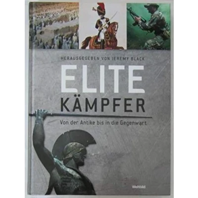 Abbildung von Elitekämpfer. Von der Antike bis in die Gegenwart