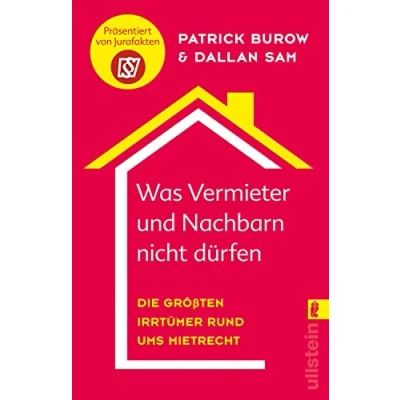 Abbildung von Was Vermieter und Nachbarn nicht dürfen: Die größten Irrtümer rund ums Mietrecht von den Machern &quot;Jurafakten&quot;