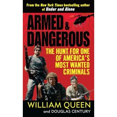 Abbildung von Armed and Dangerous: The Hunt for One of America&#039;s Most Wanted Criminals