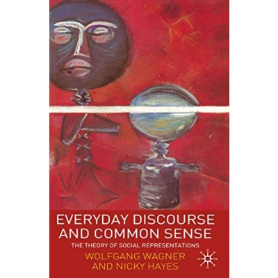 Abbildung von Everyday Discourse and Common Sense: The Theory of Social Representations