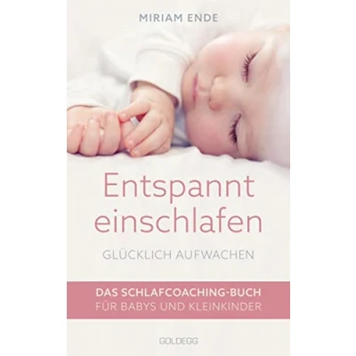 Abbildung von Entspannt einschlafen glücklich aufwachen: Das Schlafcoaching Buch für Babys und Kleinkinder