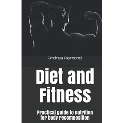 Abbildung von Diet and Fitness: Practical guide to nutrition for body recomposition