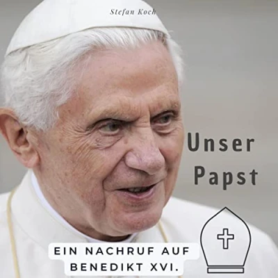 Abbildung von Unser Papst: Ein Nachruf auf Benedikt XVI.