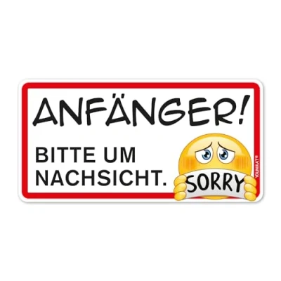 Abbildung von Fahrzeug Aufkleber Anfänger! Bitte um Nachsicht. Sorry I 20 x 10 cm Vorsicht Achtung Fahranfänger Autoaufkleber wetterfest mit Smile kfz663