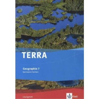 Abbildung von TERRA Geographie 7. Ausgabe Sachsen Gymnasium: Lösungsheft Klasse 7 (TERRA Geographie. für Gymnasium ab 2010)