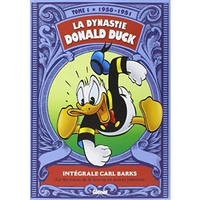 Abbildung von la Dynastie Donald Duck Tome 01: 1950/1951 Sur les traces de licorne et autres histoires