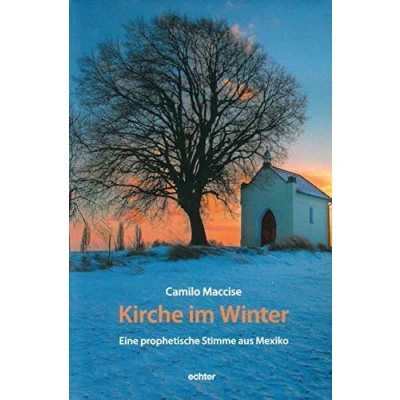 Abbildung von Kirche im Winter: Eine prophetische Stimme aus Mexiko