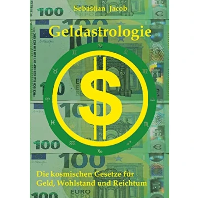 Abbildung von Geldastrologie: Die kosmischen Gesetze für Geld, Wohlstand und Reichtum