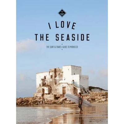 Abbildung von I love the Seaside surf &amp; travel guide to Morocco (I seaside, 1)