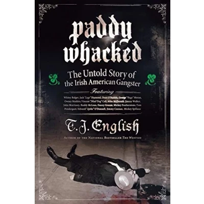 Abbildung von Paddy Whacked: the Untold Story of Irish American Gangster