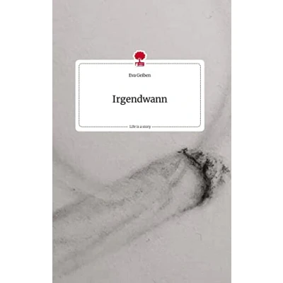 Abbildung von Irgendwann. Life is a Story story.one