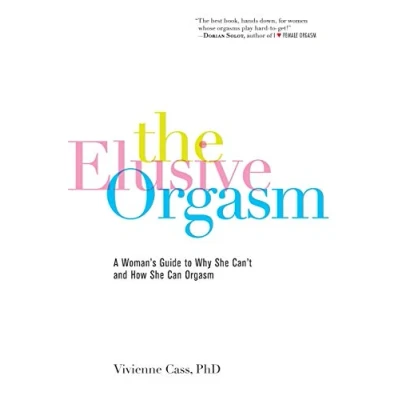 Abbildung von The Elusive Orgasm: A Woman&#039;s Guide to Why She Can&#039;t and How Can Orgasm