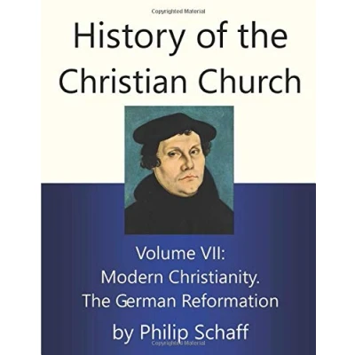 Abbildung von History of The Christian Church, Volume VII: Modern Christianity. German Reformation