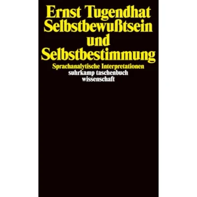 Abbildung von Selbstbewußtsein und Selbstbestimmung: Sprachanalytische Interpretationen (suhrkamp taschenbuch wissenschaft)