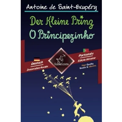 Abbildung von Der Kleine Prinz O Principezinho: Zweisprachiger paralleler Text Texto bilíngue em paralelo: Deutsch Portugiesisch / Alemão Português