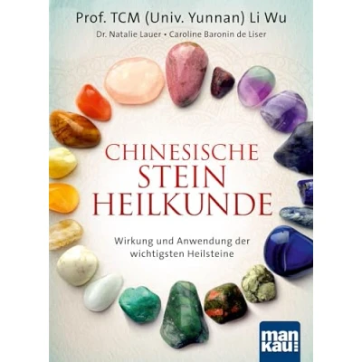 Abbildung von Chinesische Steinheilkunde: Wirkung und Anwendung der wichtigsten Heilsteine