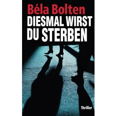 Abbildung von Diesmal wirst du sterben (Berg und Thal ermitteln)