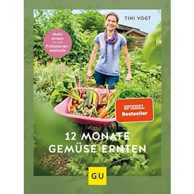 Abbildung von 12 Monate Gemüse ernten: Mehr ernten mit der Frühstarter Methode (GU Gartenpraxis)