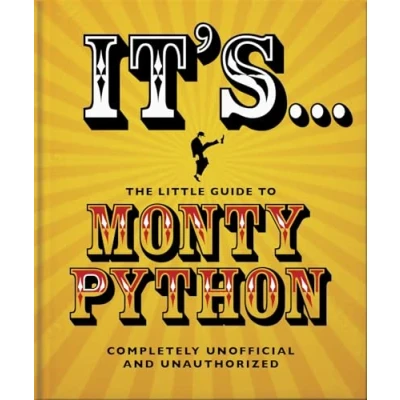 Abbildung von It&#039;s... The Little Guide to Monty Python: ...And Now For Something Completely Different (Little Books of Film &amp; TV, 14)