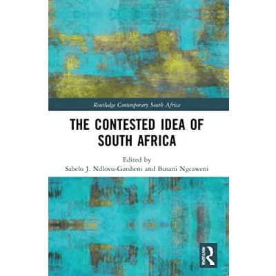 Abbildung von The Contested Idea of South Africa (Routledge Contemporary Africa)