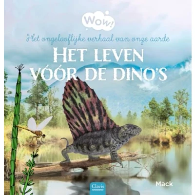 Abbildung von het leven vóór de dino&#039;s: ongelooflijke verhaal van onze aarde (Wow!)