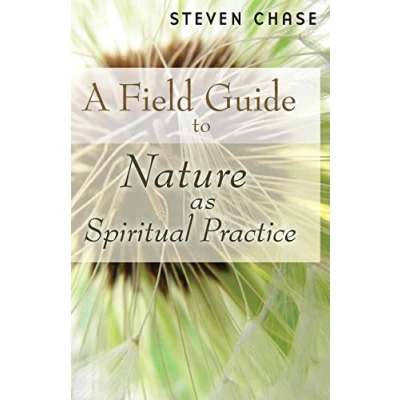 Abbildung von A Field Guide to Nature as Spiritual Practice