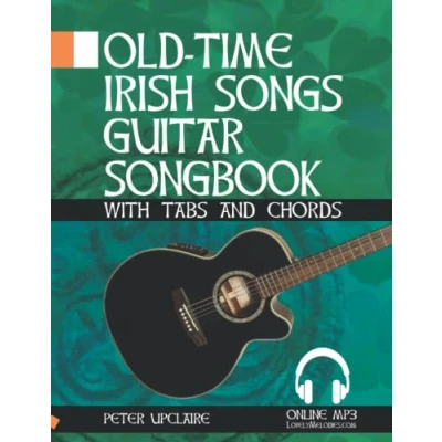 Abbildung von Old Time Irish Songs Guitar Songbook for Beginners with Tabs and Chords