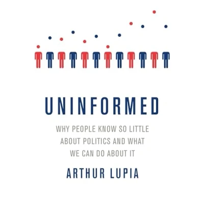 Abbildung von Uninformed: Why People Seem to Know So Little about Politics and What We Can Do It